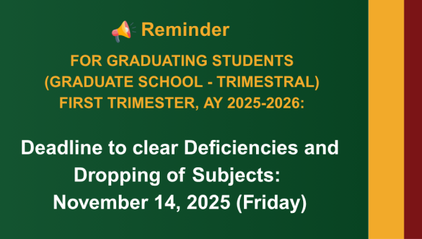 Deadline to clear Deficiencies and  Dropping of Subjects for Graduate Students for the First Trimester AY 2025-2026